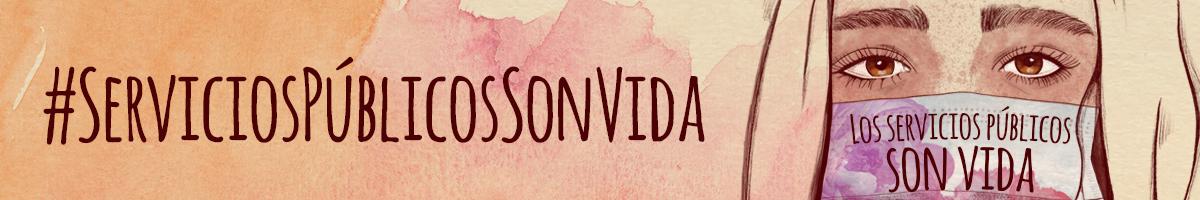 #ServiciosPúblicosSonVida